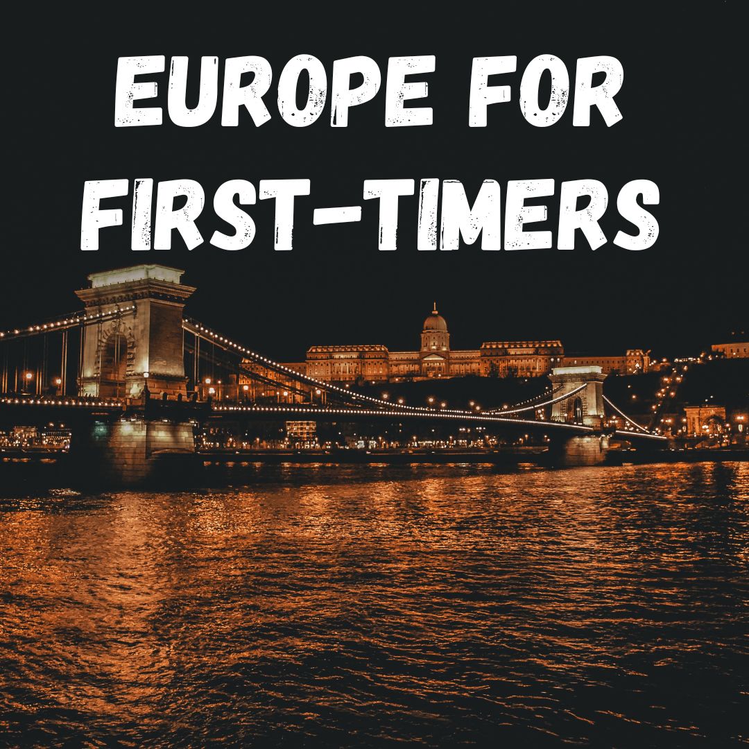 Europe for First-Timers