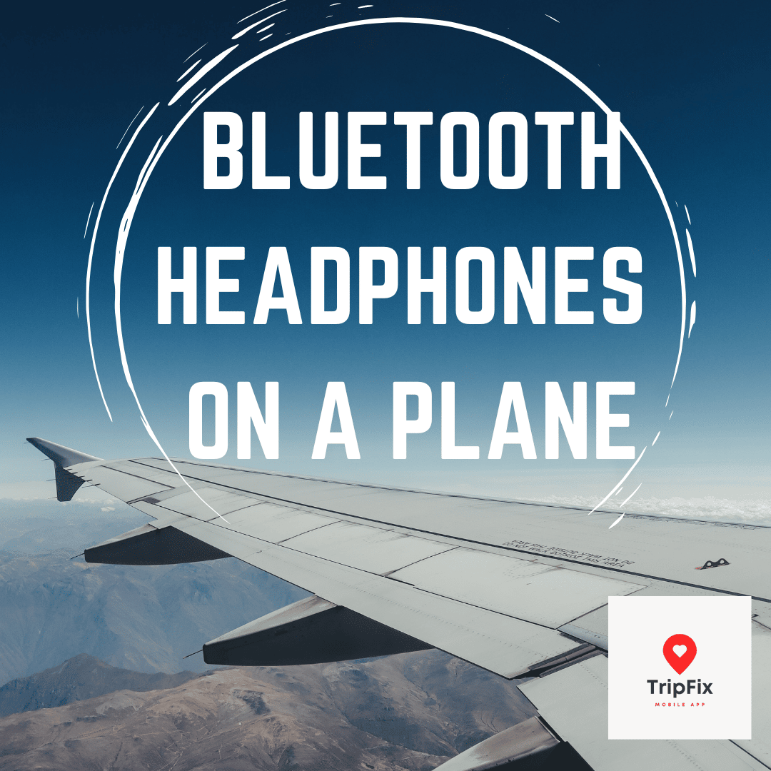 Can You Use Bluetooth Headphones On A Plane